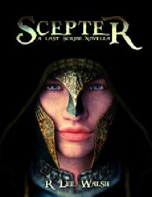 [The Last Scribe Prequels 02] • Scepter